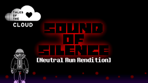 Tales Of The C.L.O.U.D. - SOUND OF SILENCE (Neutral Run) (YouTube) - Gaz.png