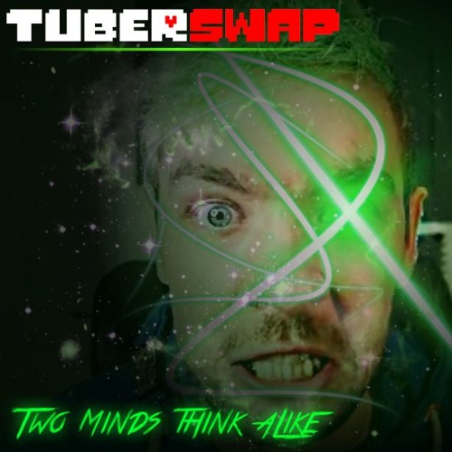 文件:Tuberswap - Two Minds Think Alike ; Malartach.jpg