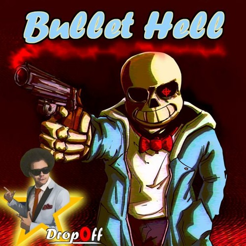 文件:Bullet Hell (Drop0ff Remix).jpg