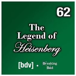 The Legend of Heisenberg- A Breaking Bad Tribute art.jpg