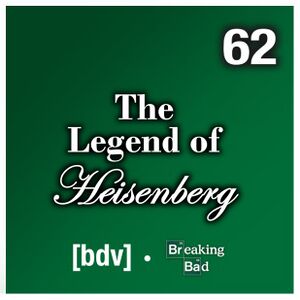 The Legend of Heisenberg- A Breaking Bad Tribute art.jpg