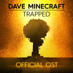 Dave Minecraft Trapped - Cover Art (71-77, 81-96).jpg