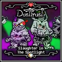 Dustswap Dusttrust (Post-Leak) - Slaughter in The Spotlight V2 - December, Segoe, Kasssm.jpg