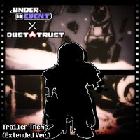 Dustswap Dusttrust (DillyWolf Era) - Trailer Theme - Segoe, Satuii.jpg