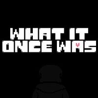 What it Once Was - Sans - Patwhit.jpg