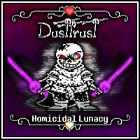 Dustswap Dusttrust (Post-Leak) - Homicidal Lunacy V5 - December.jpg