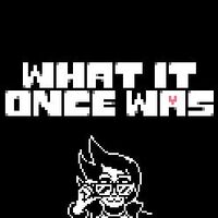 What it Once Was - Mettaton - Patwhit.jpg